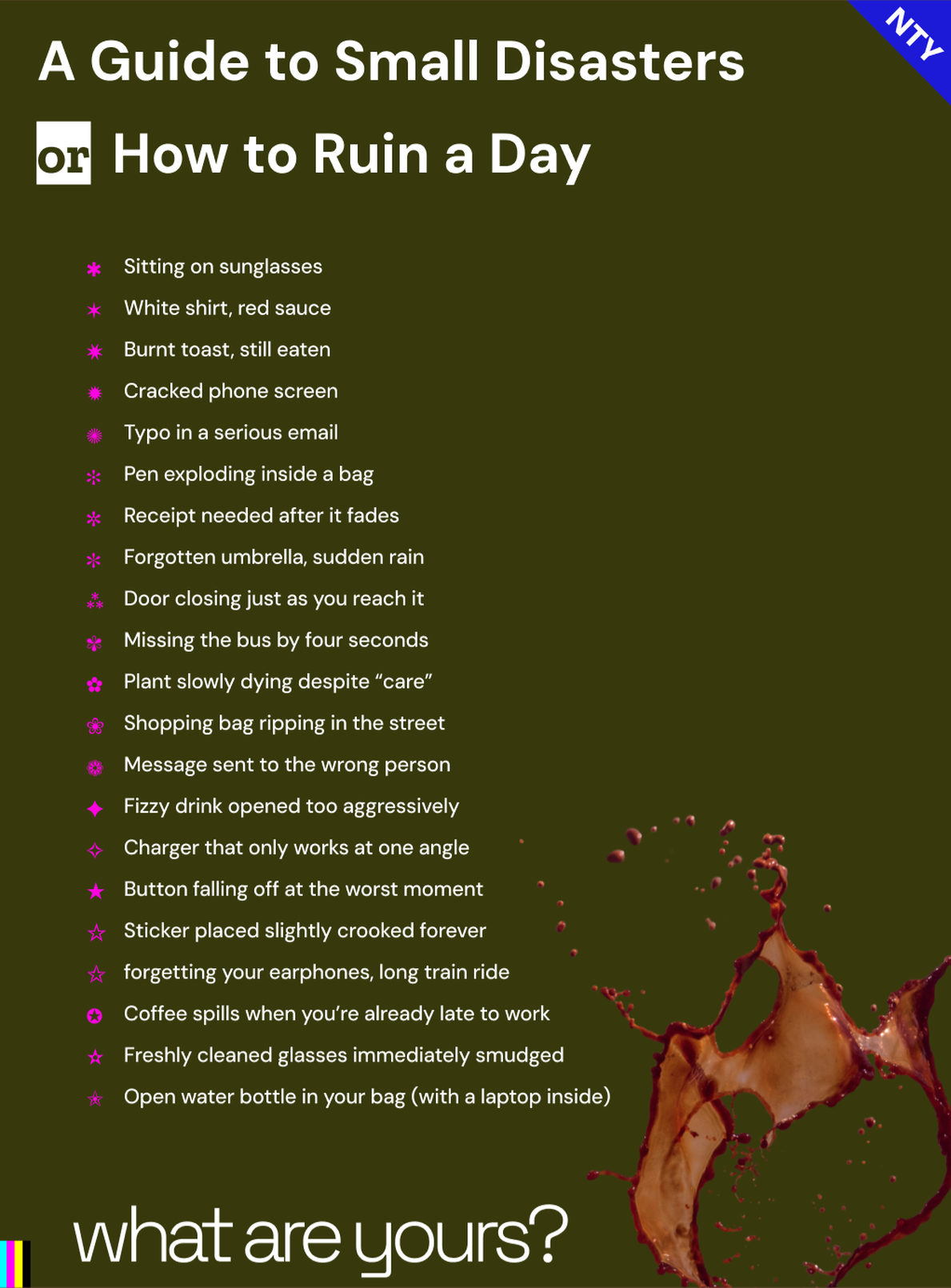 A Guide to Small Disasters, or How to Ruin a Day